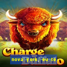 nova york, eu te amo filme completo dublado